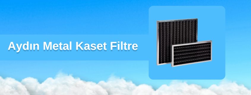 Aydın Metal Kaset Filtre, Aydın Metal Filtre, Aydın Metal Kaset Filtre Fiyatları, Metal Filtre Fiyatları Aydın, Aydın Metal Filtre Üreticileri